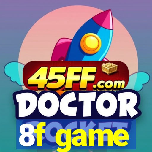 8f game